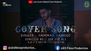 Woh Lamhe Woh Baatein - Hammad Hameed (Official Music Video) AKS Films Production Presents