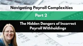 The Hidden Dangers of Incorrect Payroll Withholdings
