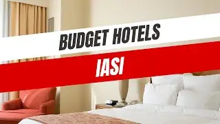Best Budget Hotels in Iasi