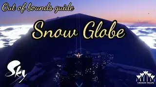 Citadel in a Snow Globe OOB guide - Sky: Children of the Light