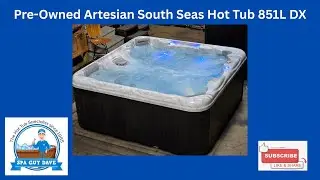 Used Artesian South Seas 851L DX Hot Tub by Spa Guy Dave - Best Used Hot Tubs