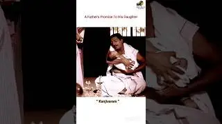 A Father's Promise to His Daughter | #kanchivaram  #prakashraj #reeledgebysuche #southindianmovies