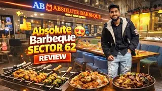 Is Absolute Barbeque Sector 62 Worth It? 🔥 Full Honest Review!