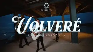 Volveré - EFECTO ELEGANTE (VIDEO OFICIAL)