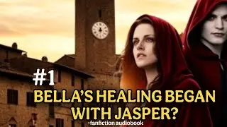 WHAT IF BELLA&rsquo;S HEALING BEGAN WITH JASPER? GOLDEN MOON AU IN SERIES Ep:-1.
