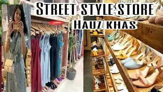 STREET STYLE STORE outlet tour || Hauz khas