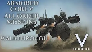 Armored Core V - All Order Missions - Walkthrough No Commentary