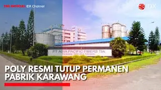 POLY Resmi Tutup Permanen Pabrik Karawang | IDX CHANNEL