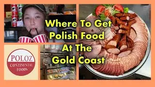 Where To Get Polish Food On The Gold Coast  - Vlog 253