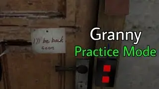 Granny - Practice Mode with Extra Locks