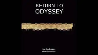 Todd Edwards Return To Odyssey Mix