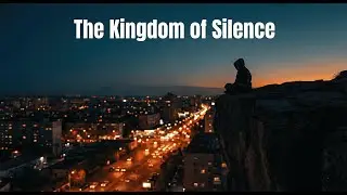 The Kingdom of Silence