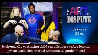 Is chemically castrating child sex offenders a solution? (S2 Ep34)