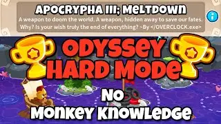 BTD6 Odyssey || Hard Mode Tutorial || No Monkey Knowledge (Apocrypha III; Meltdown)
