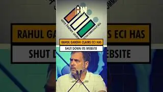 #Shorts | Rahul Gandhi&rsquo;s new allegation against ECI: &lsquo;Website shut in Bihar, MP and Rajasthan&rsquo; | BJP