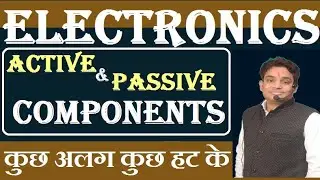 Electronics Componets | Active And Passive Components In Hindi