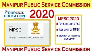 MPSC details 2020|| Manipur Public Service Commission|| Complete Details