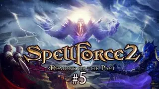 ИГРАЕМ В КУЛЬТОВУЮ ИГРУ - SpellForce 2: Демоны прошлого