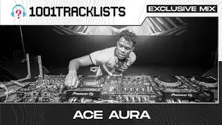 Ace Aura - 1001Tracklists Exclusive Mix
