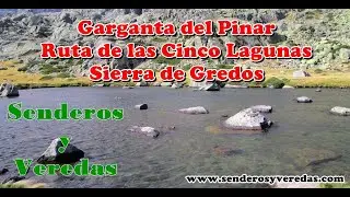 Senderismo; garganta del Pinar, senda PR AV 35, ruta de las Cinco Lagunas. Sierra de Gredos.