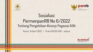 LIVE: Sosialisasi Permen PAN dan RB No. 6 Tahun 2022 tentang Pengelolaan Kinerja Pegawai ASN