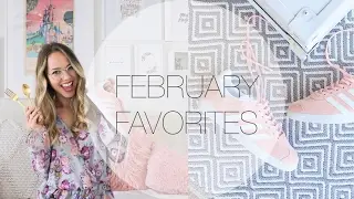 FEBRUARY FAVORITES || 2017