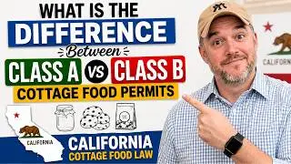 What is the Difference Between Class A and B Cottage Food Permits: California Cottage Food Law