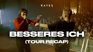 KAYEF - BESSERES ICH (TOUR RECAP VIDEO)