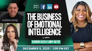 The Business of Emotional Intelligence with Loiny Matos and Glendon Assis