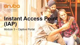 03  Introduction to IAP Captive portal