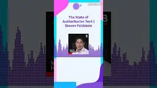 The State of Authoritarian Tech | Steven Feldstein | Bankless