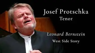 Josef Protschka / Bernstein: West Side Story / &bdquo;Tonight&ldquo;