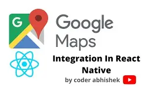 React Native Tutorial: How to use google maps in React Native | easy steps | Reactjs | Latest