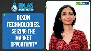 Dixon Technologies: Opportunity In Consumer Durables Market To Fuel Stock Upside | Ideas For Profit