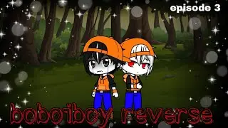 boboiboy reverse (3/6)// if we go down then we go down together but different// boboiboy's world