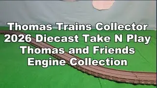 Thomas Trains Collector 2026 Diecast Take N Play Thomas and Friends Engine Collection