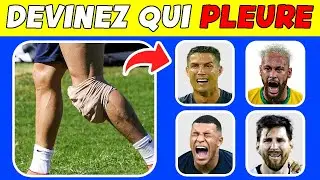 😭 Devine qui PLEURE ⚽ BLESSURES de FOOTBALLEURS #2 ️🏆 Quiz de football sur Ronaldo, Messi, Neymar
