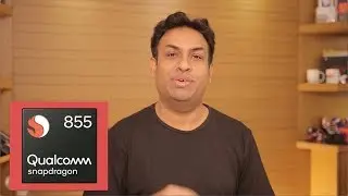 Qualcomm Snapdragon 855 SOC Overview