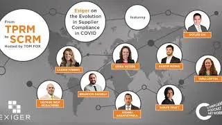 Exiger on Evolution in Supplier Compliance &ndash; Spotlight on Corporates w/ Aaron Narva & Ren McEachern
