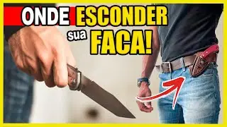 Como esconder, guardar e velar sua faca e canivete.
