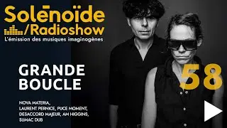 Sol&eacute;no&iuml;de - Grande Boucle 58 : Nova Materia, Laurent Pernice, Sumac Dub, Puce Moment, AM Higgins...