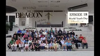 Beyond The Beacon - 18: Bishop Sweeney calls in from Lisbon, Portugal during World Youth Day 2023