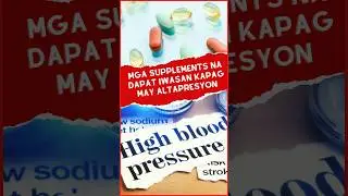 Alamin: Supplements Na Dapat Iwasan Kapag May Altapresyon