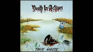 DEATH IN ACTION - Toxic Waste (Full album 1988)