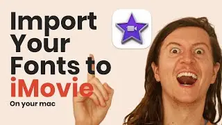 Import Custom Fonts into iMovie in 5 Seconds. Add Your Fonts Now!