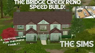 SIMS 4 - A 5 BEDROOM HOME FOR THE PRICE FAMILY! THE BRIDGE CREEK #speedbuild #nocc