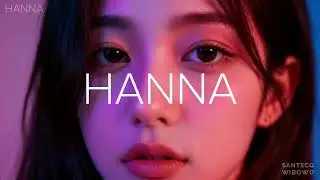 HANNA - SHOW OFF LOVE (Official Music Video) &copy; SANTECO WIBOWO