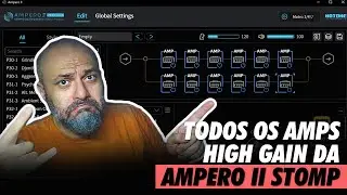AMPERO II STOMP: TODOS OS AMPS HIGH GAIN