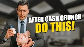 After a Cash Crunch: 5 Steps to Rebuild Your Business