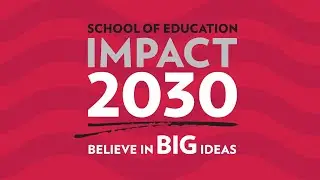 Impact 2030 | Педагогический факультет Висконсинского университета в Мадисоне | Impact 2030